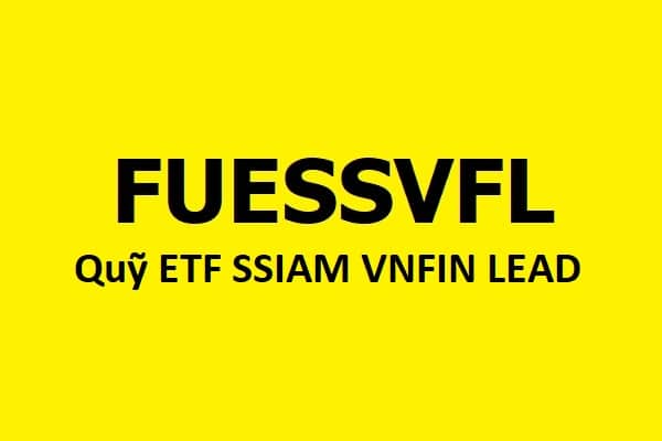 FUESSVFL Quỹ ETF SSIAM VNFIN LEAD